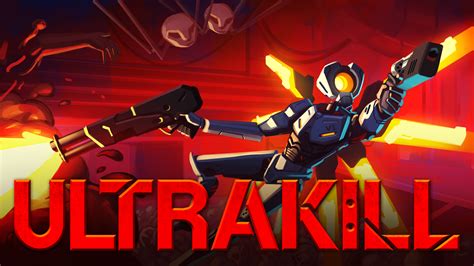 Ultrakill! A Stylish Dance Through Bullet Hell and Brutal Demonic Extermination